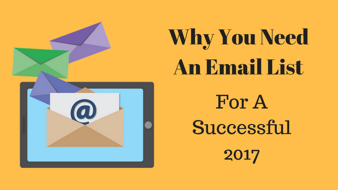 Why You Need An Email List For A Successful 2017