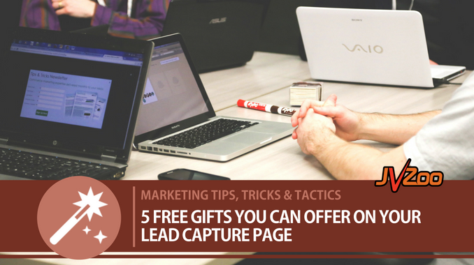 5 FREE GIFTS YOU CAN OFFER ON YOUR LEAD CAPTURE PAGE