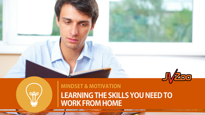 LEARNING THE SKILLS YOU NEED TO WORK FROM HOME