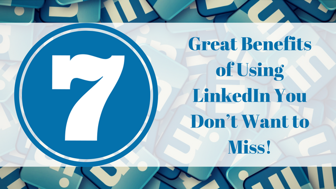 Benefits of using LinkedIn