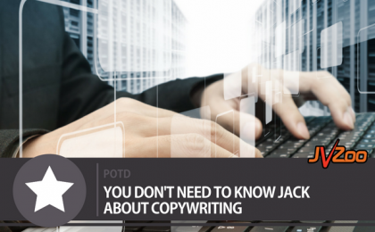 YOU DON'T NEED TO KNOW JACK ABOUT COPYWRITING